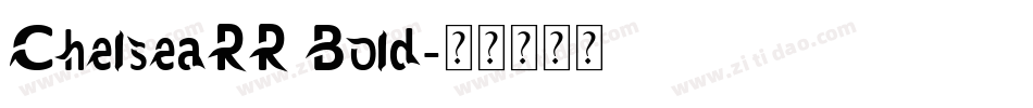 ChelseaRR Bold字体转换